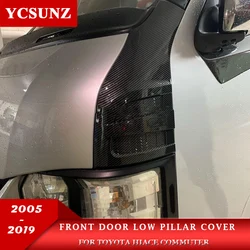 Front Door Low Pillar Cover For Toyota Hiace Commuter 2005 2006 2007 2008 2009 2010-2016 2017 2018 2019 Car Styling Ycsunz