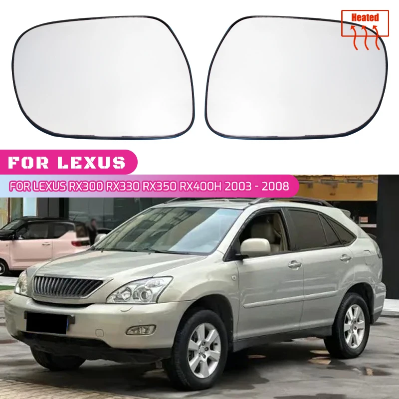 Heated Rearview Mirror Glass Left/Right Side For Lexus RX300 RX350 RX400H 2004 2005 2006 2007 2008 2009