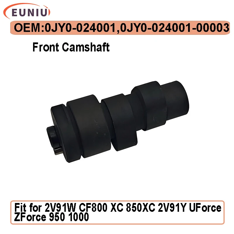 

Camshaft of Cylinder 1 0JY0-024001 Compatible with ATV SSV UTV CF850 UForce1000 ZForce800 850 800XC 850XC CF800ATR