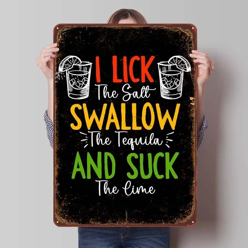 I Lick the Salt Swallow Text Art Rusty Signs Decoration Wall Decor Living Room Metal Sign Tinplate Sign for Wall Art Decoration