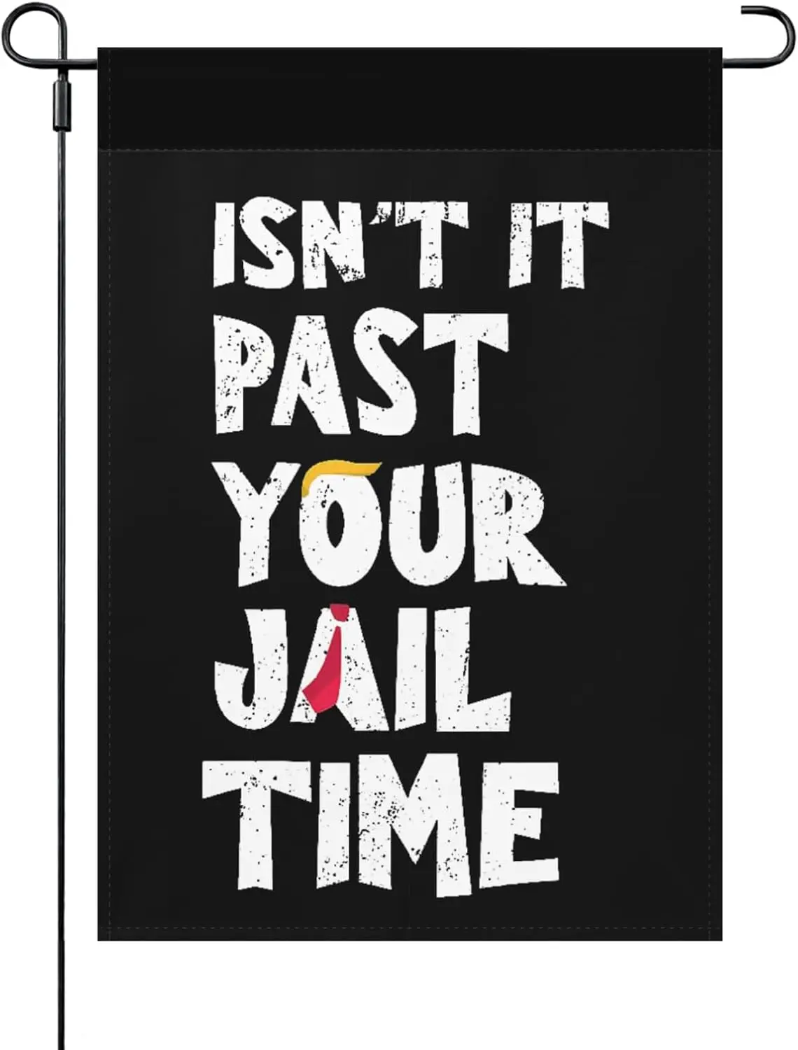 Isn’t It Past Your Jail Time Garden Flag, Hilarious Outdoor Flags Backyard Yard Flag Yard Decor Isn’t It Past Your Jail Time Yar