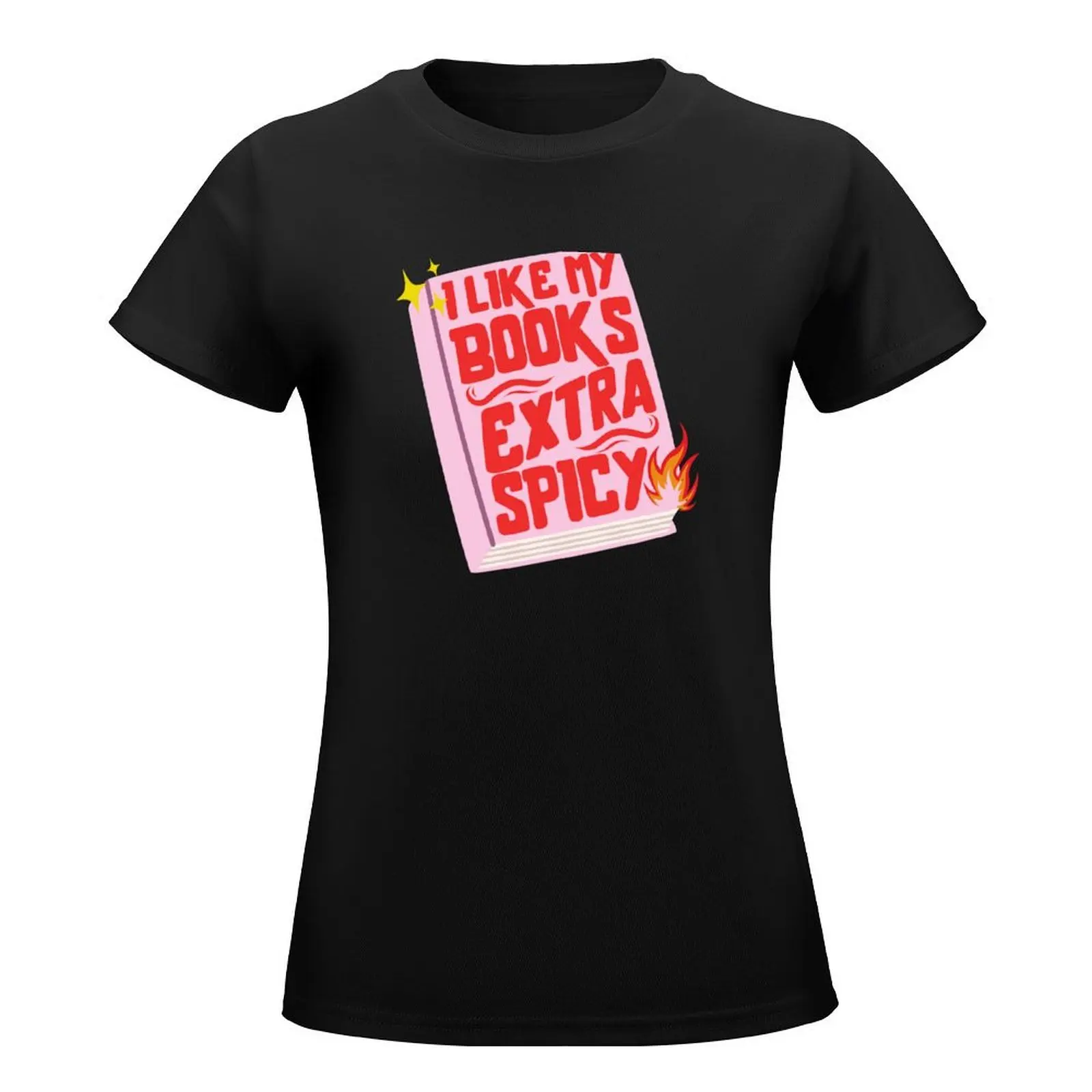 I Like My Books Extra Spicy, Spicy Romance Books, Cute Spicy Book Lover T-Shirt funny quick-drying summer blouses woman 2024