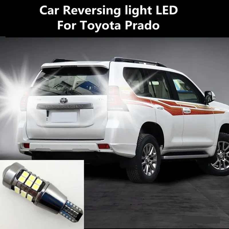 

2pcs Car Reversing light LED For Toyota Prado Retreat Assist Lamp Light Refit T15 12W 6000K Prado Headlight modification