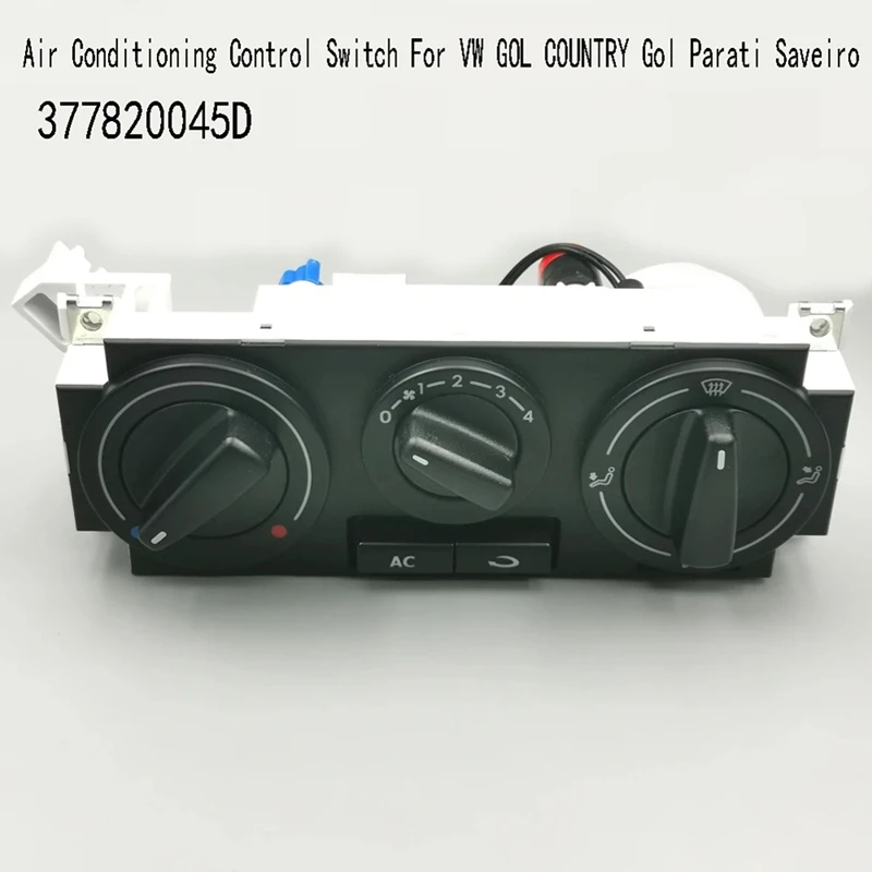 Air Conditioning Control Switch For VW GOL COUNTRY Gol Parati Saveiro A/C Heater Control Switch Panel 377820045D