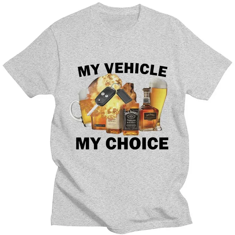 My Vehicle My Choice Print Funny T Shirt Drunk Driving Fashion Short Sleeve T-shirts 100% Cotton Men Women Oversized Streetwear