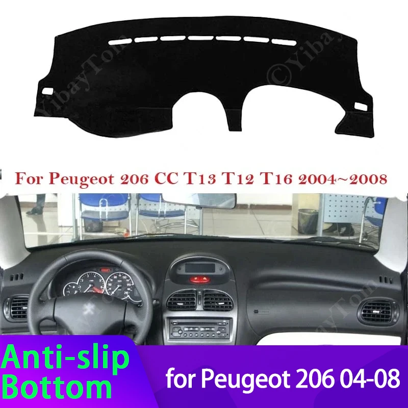 Dashboard Cover For Peugeot 206 CC T13 T16 T12 2004 - 2008 Car Dash Board Mat Carpet Pad Protection Shade Cape Anti-sun 2007