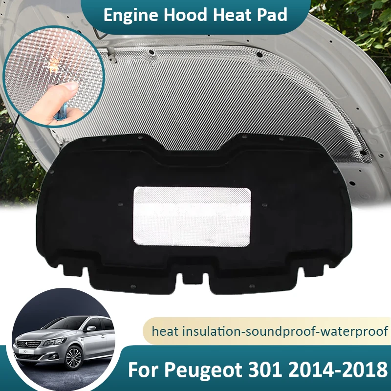 

For Peugeot 301 2014 2015 2016 2017 2018 Front Engine Hood Sound Heat Insulation Pad Mat Cotton Cover Soundproof Accessories