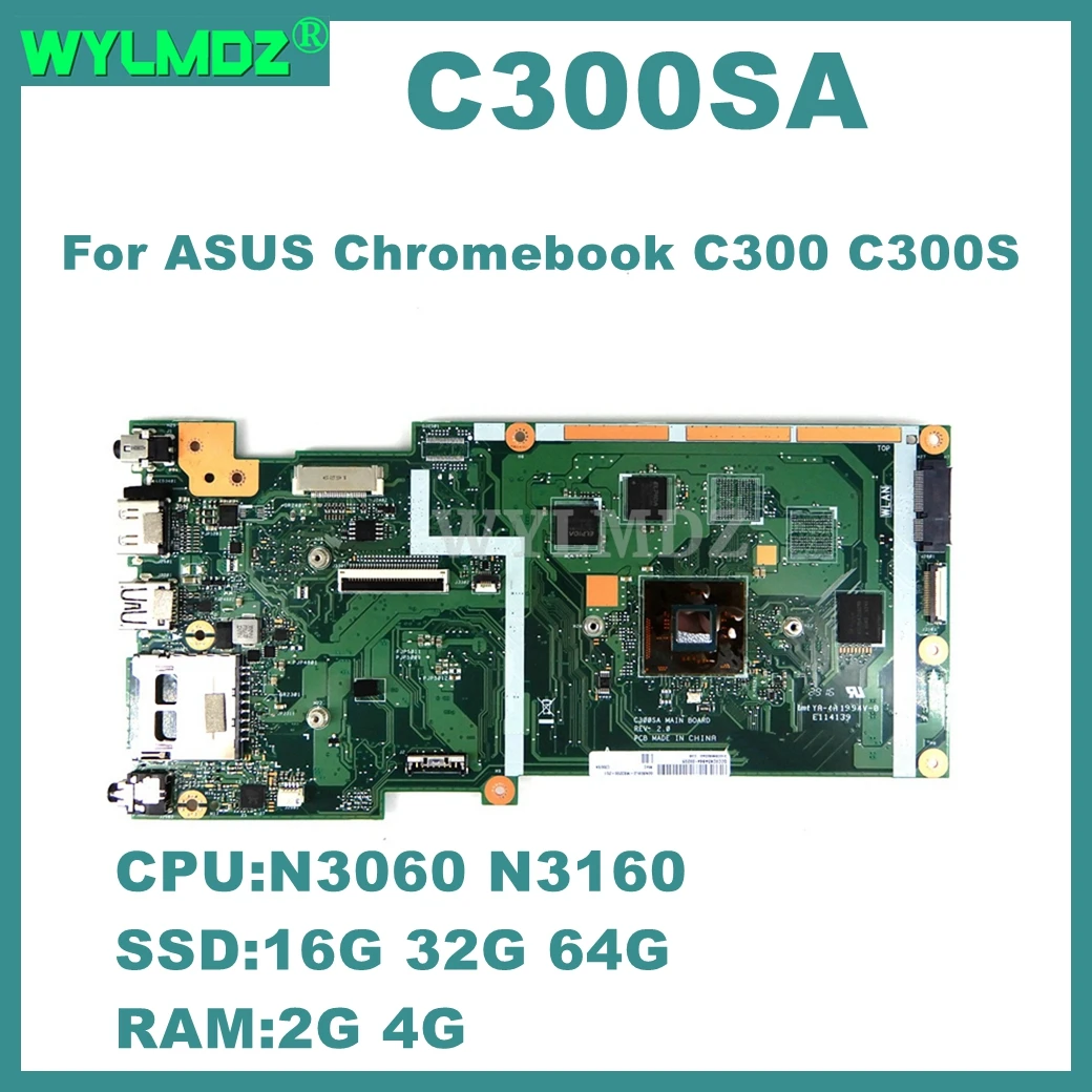 

C300SA Motherboard For ASUS Chromebook C300 C300S C300SA Laotop Mainboard N3060 N3160 CPU 2GB 4GB-RAM 16GB 32GB 64GB SSD