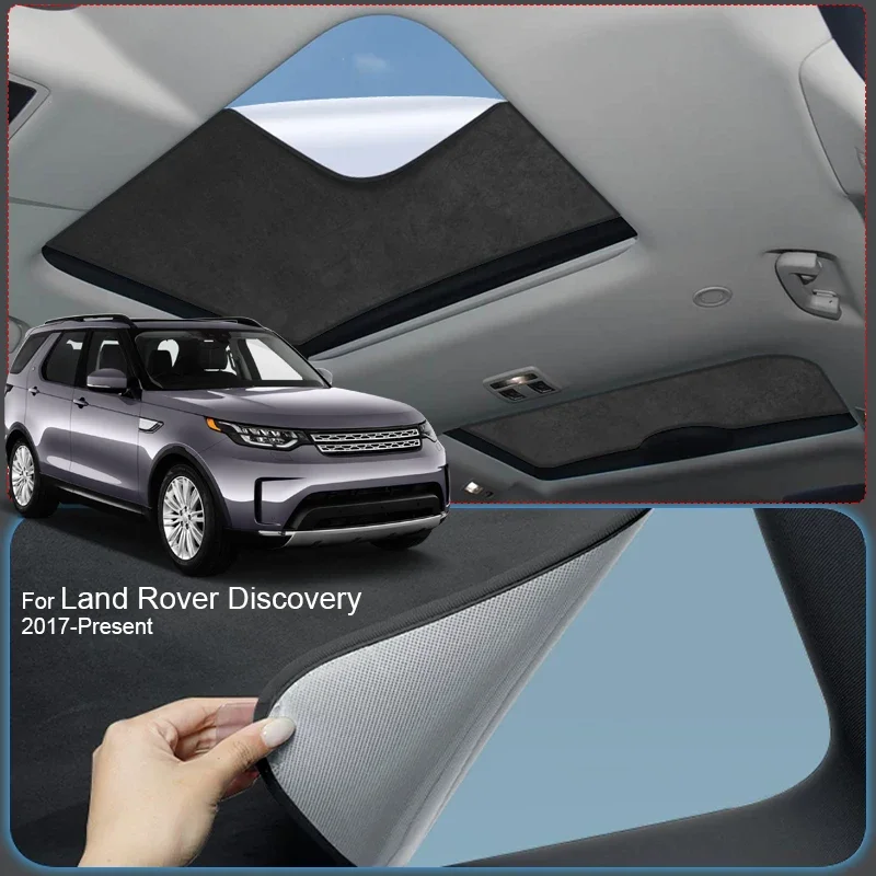 

Car Suede Fabric Anti-uv For LAND ROVER Discovery 2017-2026 Electrostatic Adsorption Sunroof Sunshade Heat Insulation Skylight