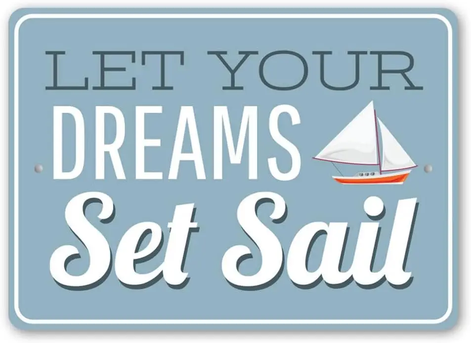 1q، Let Your Dreams Set Sail، علامة القوارب، علامة البحارة، علامة معدنية للمراكب الشراعية مقاس 12 × 16 بوصة (1) #1