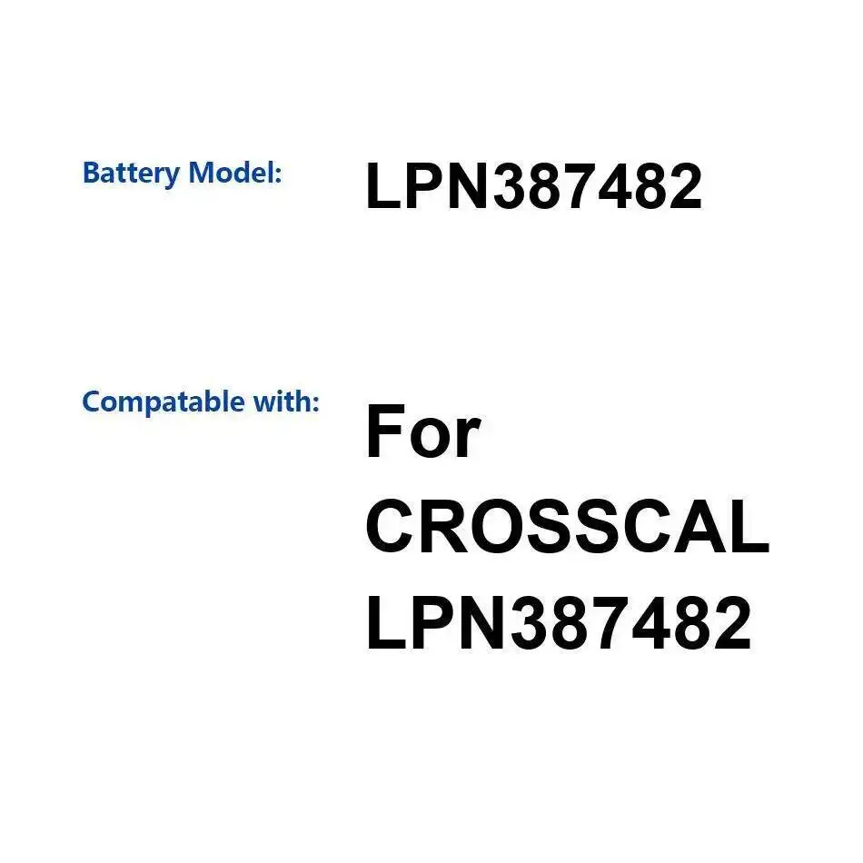 

For Crosscal LPN387482 Mobile Phone Battery 4820Mah Long-Lasting