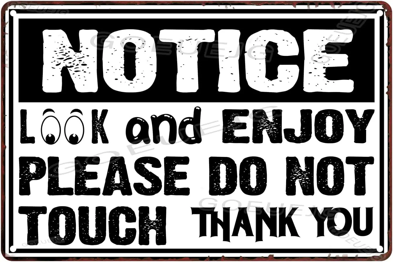Warning Metal Sign Notice Look and Enjoy Please Do Not Touch Vintage Tin Sign for Home Office 12x8inch