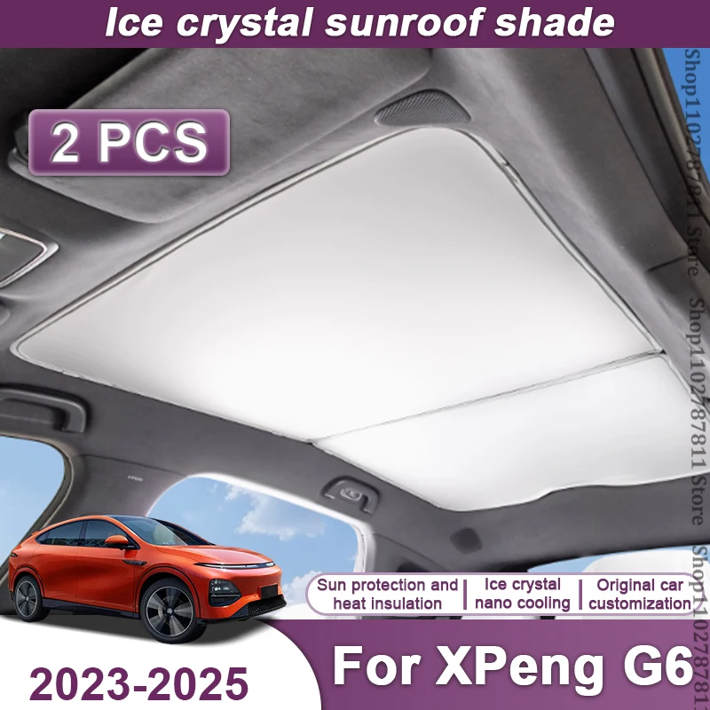 Schiebedach-Sonnenschutz, Eistuch für XPeng G6 2025, Zubehör 2023 2024, Autodach, Glas vorne und hinten, Dachfenster, Wärmedämmung, Sonnenschutz