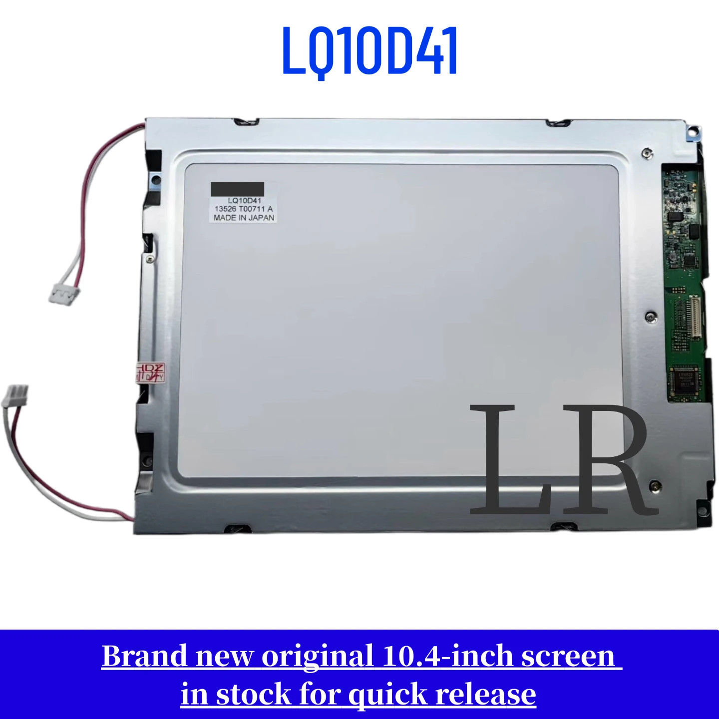 

Brand-new, genuine 10.4-inch LQ10D41 LCD display