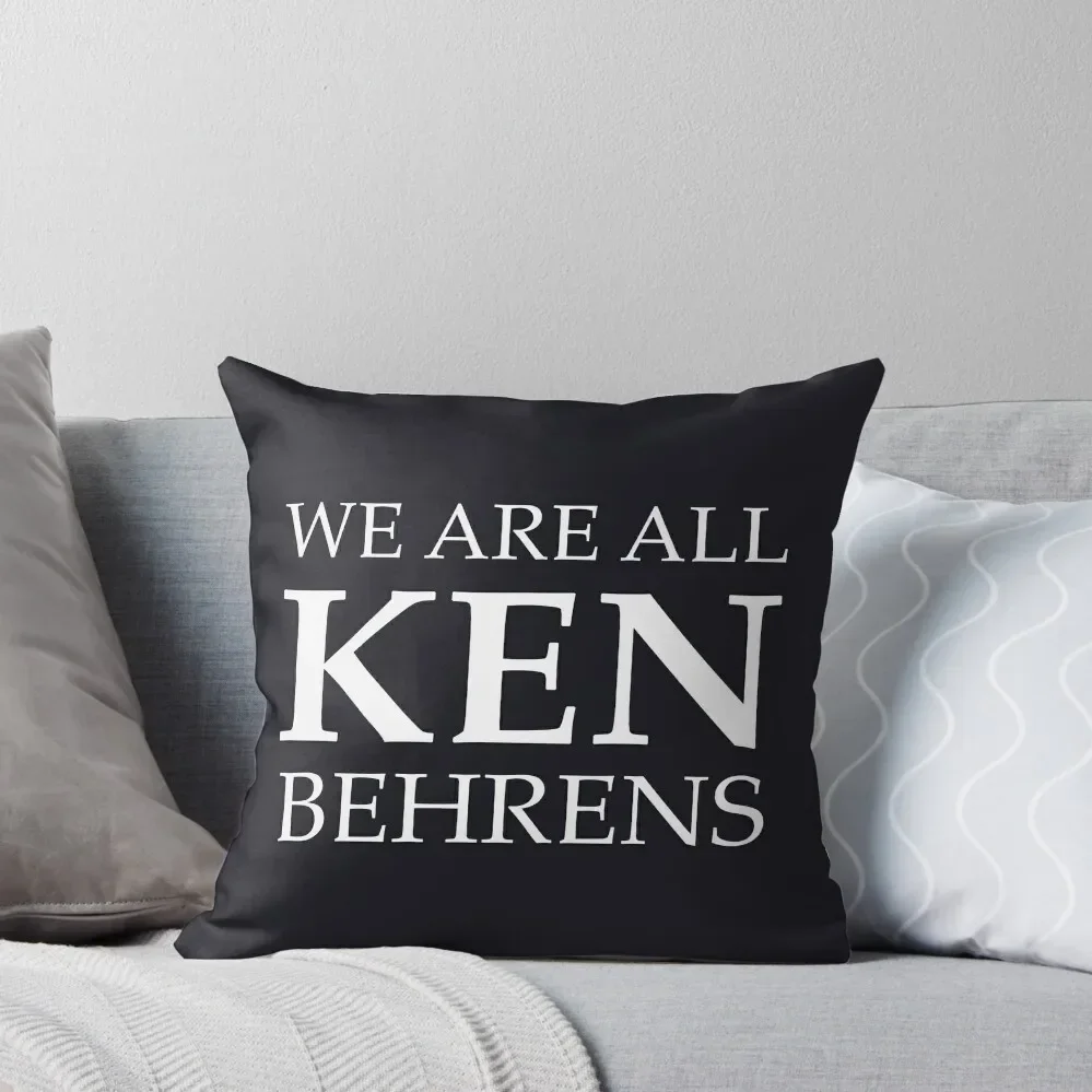 We are all Ken Behrens Throw Pillow Decorative Cushion Cover Pillow Case Christmas Luxury Cushion Cover pillow