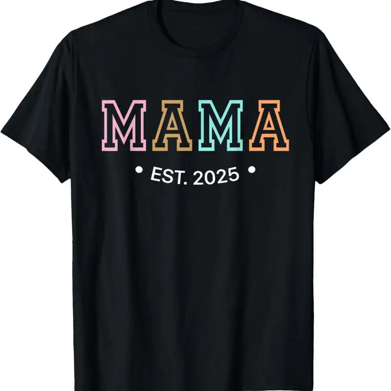 

Funny Mama Est 2025 For New Mom Mommy Wife Baby Announcement T Shirt