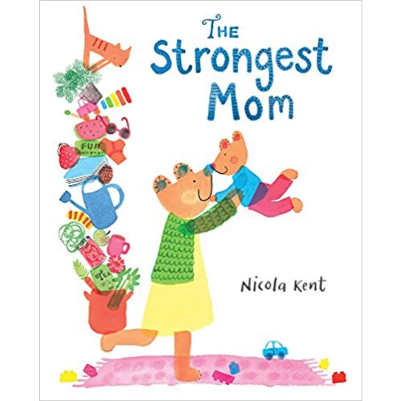 

The Strongest Mom Nicola Kent Albert Whitman Company 9780807576168 Book