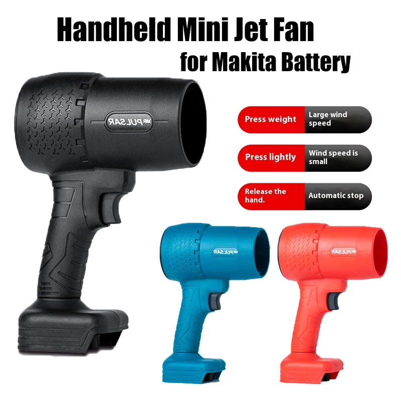 

High Power Turbo Fan 500g Thrust Violent Fan Stepless Speed Turbofan Leaf Blower Handheld Mini Jet Fan for Makita Battery