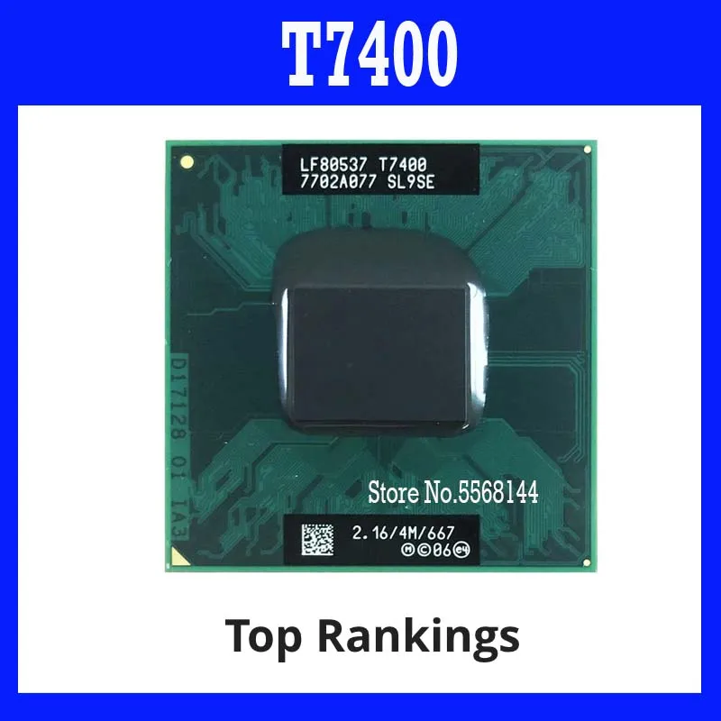 40%off T7400 t7400 CPU 4M Socket 479 Cache/2.16GHz/667/Dual-Core can work Original SHAOLIN Official Version