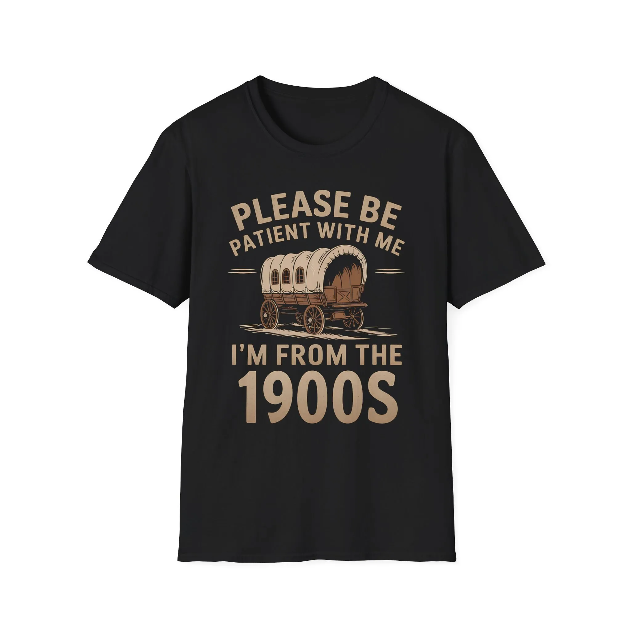 Please Be Patient I'M From The 1900S Vintage Retro Funny T Shirt