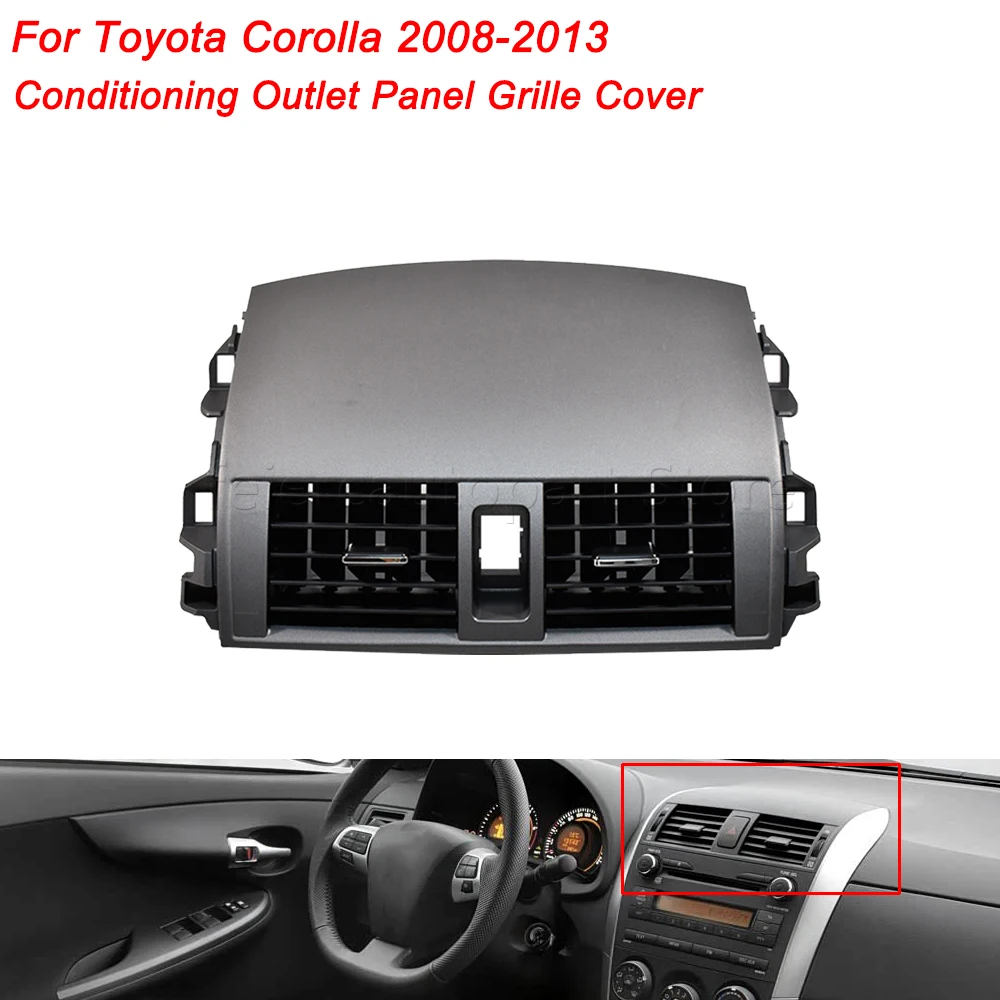 

Center Dash A/C Outlet Air Vent Panel For Toyota Corolla 2008 2009 2010 2011 2012 2013 5567002160 5566302060