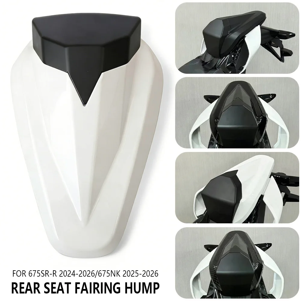 

675SR/NK Motorcycle Rear Passenger Pillion Seat Cover For 675SR 675NK 2024 2025 2026 Cowl Fairing Hump Tail Section Accessories