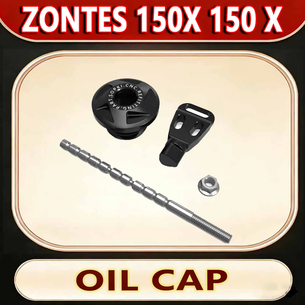 For ZONTES 150X 150 X Modified anti-theft oil cover oil dipstick screw cover anti pry oil screw accessories