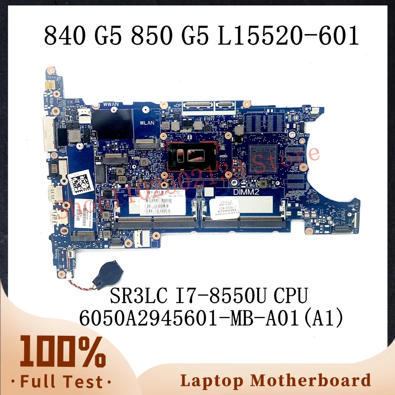 

L15520-601 L15520-501 L15520-001 W/ SR3LC I7-8550U CPU For HP 840 G5 850 G5 Laptop Motherboard 6050A2945601-MB-A01(A1) 100% Test