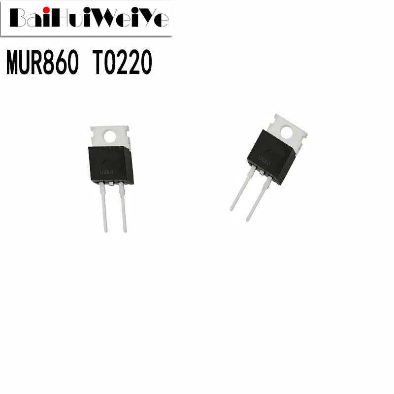 10 Uds MUR860 860 R860 U860 8A 600V TO220 TO-220 diodo rectificador de recuperación rápida nuevo Chipset Original de buena calidad