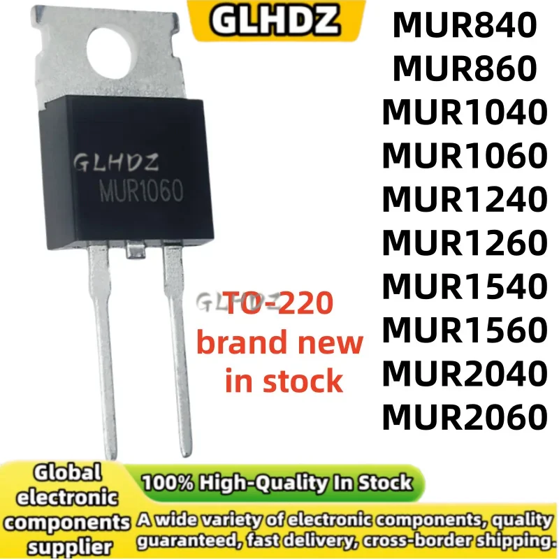 10Pcs TO-220-2 MUR840 MUR860 MUR1040 MUR1060 MUR1240 MUR1260 MUR1540 MUR1560 MUR2040 MUR2060 in stock