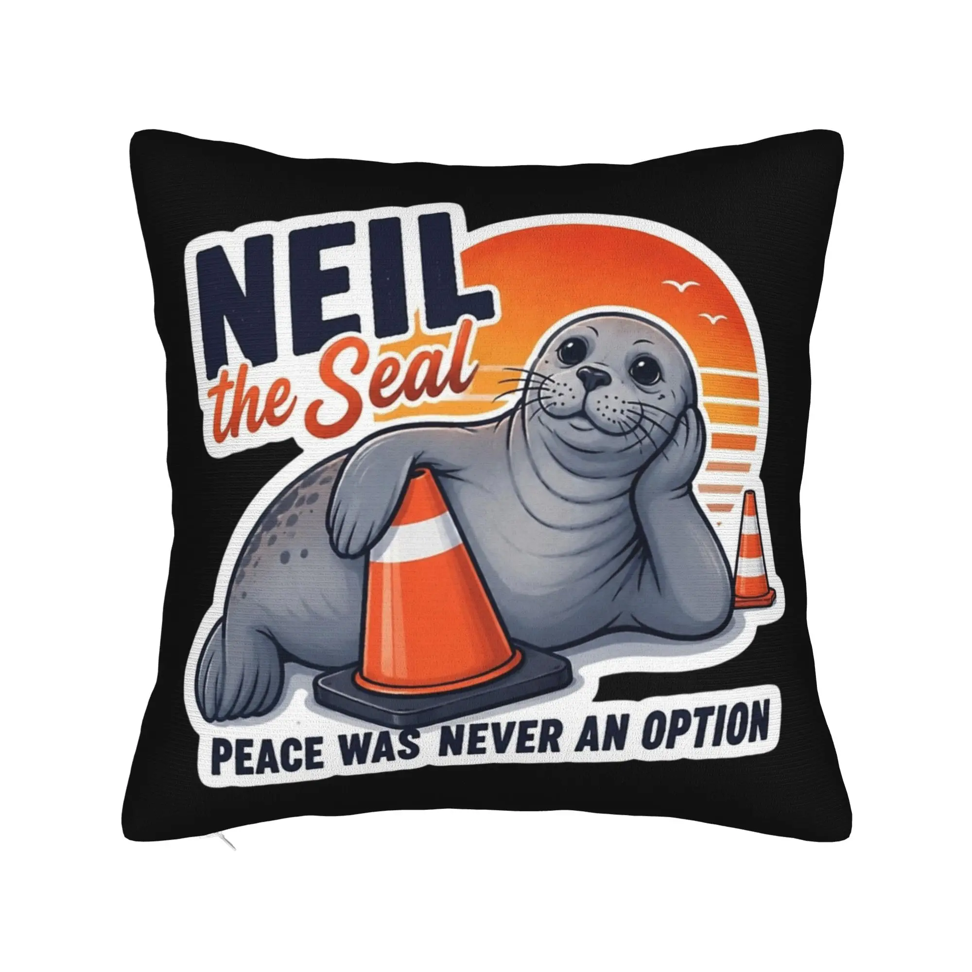 Neil the Seal Peace Was Never an Option Pillowcase Printed Fabric Cushion Cover Decorations  Pillow Case Cover