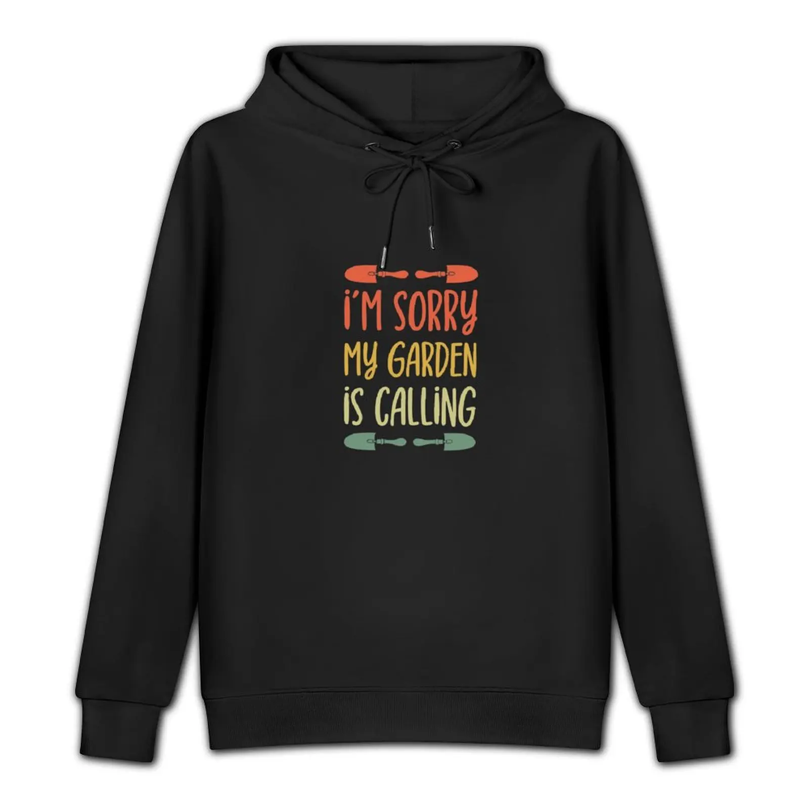 Im Sorry My Garden is Calling - Funny Gardening Pullover Hoodie streetwear men oversized hoodie