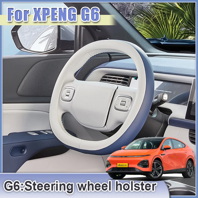 

Для XPeng G6 Автомобильные аксессуары Xiao Peng G6 2023 2024 2025 Чехол на руль автомобиля Кожаные нескользящие автомобильные аксессуары для интерьера