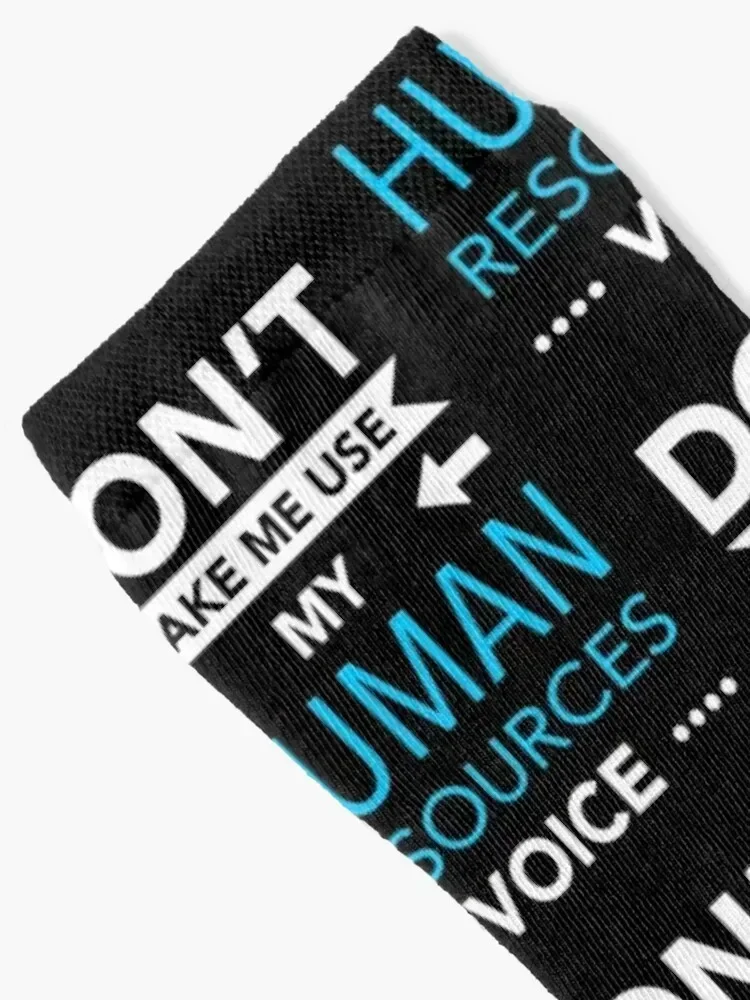 Don't Make Me Use My Human Resources Voice Socks japanese fashion tennis Socks Ladies Men's