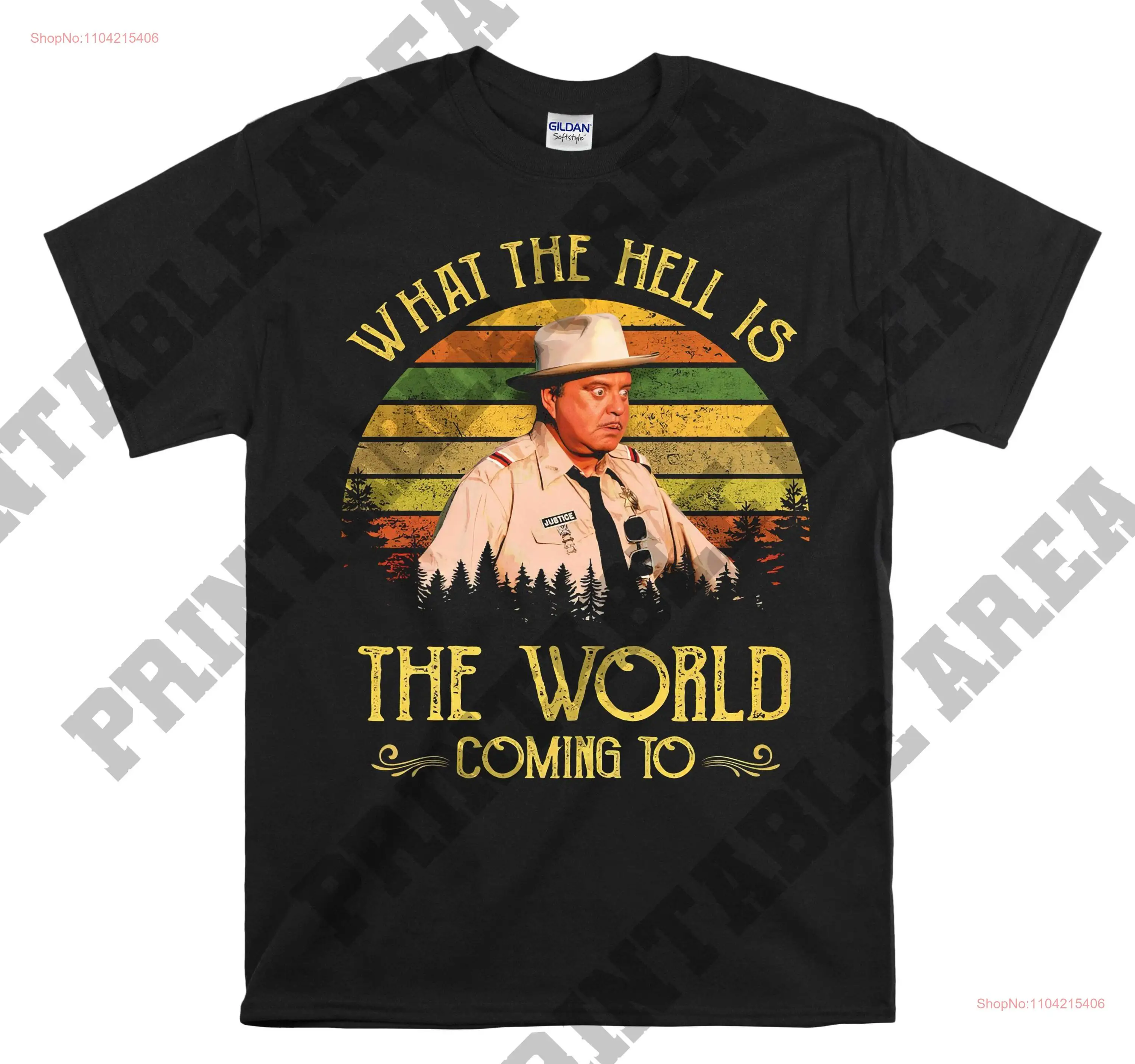 Buford T Justice What The Hell Is World Coming To Vintage Men shirt MO72 long or short sleeves