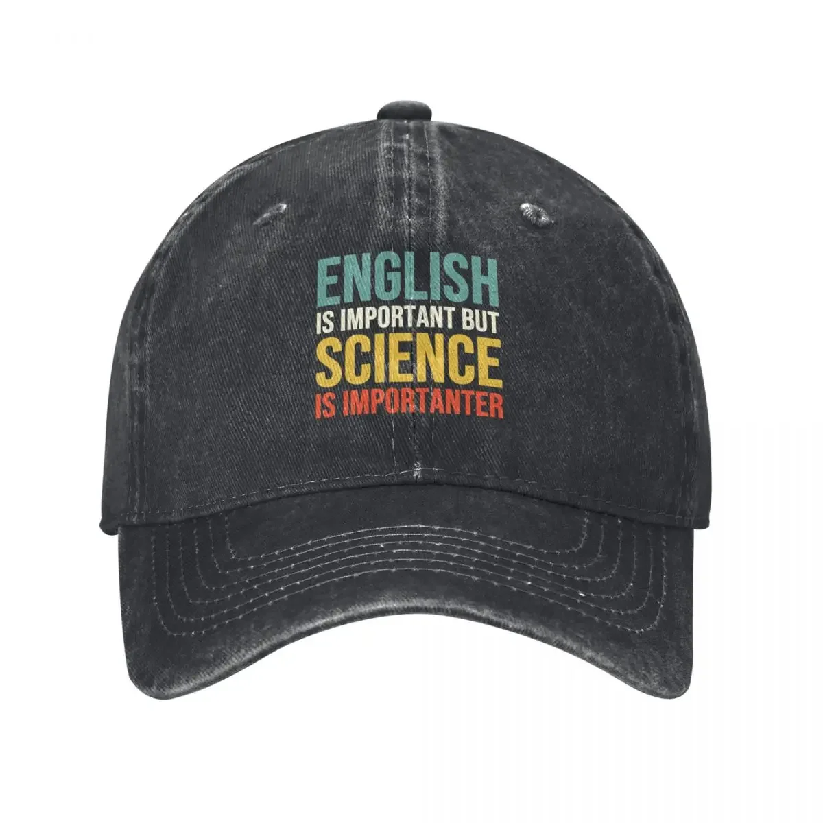 English is important but Science is importanter Baseball Cap Sun Cap Mountaineering Custom Cap Women's Golf Clothing Men's