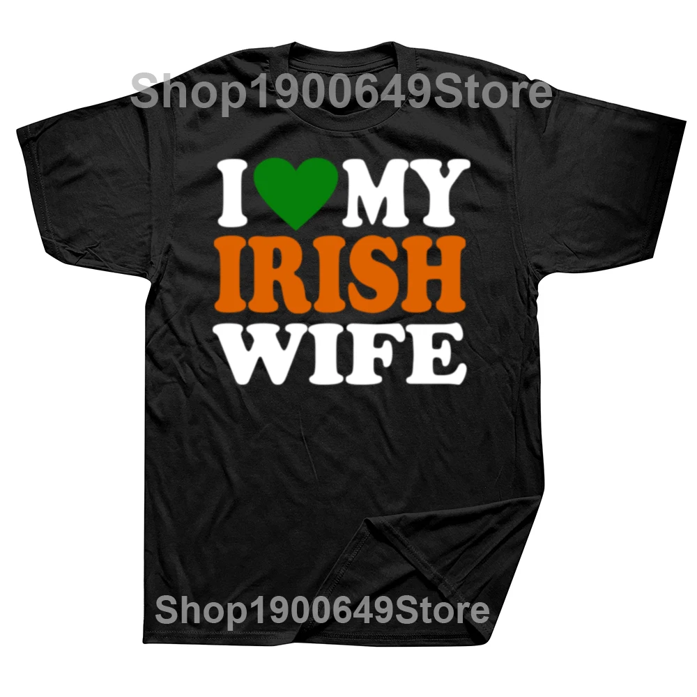 Funny I Love My Irish Wife T Shirts Summer Heart Graphic Cotton Streetwear Short Sleeve Birthday Gifts T-shirt Mens Clothing