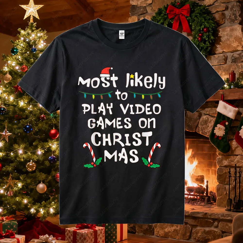 Most Likely Play Video Game Christmas Xmas Family Gamer Men Boys T-Shirt Happy Christmas 2025 Family Party Man Women Costume