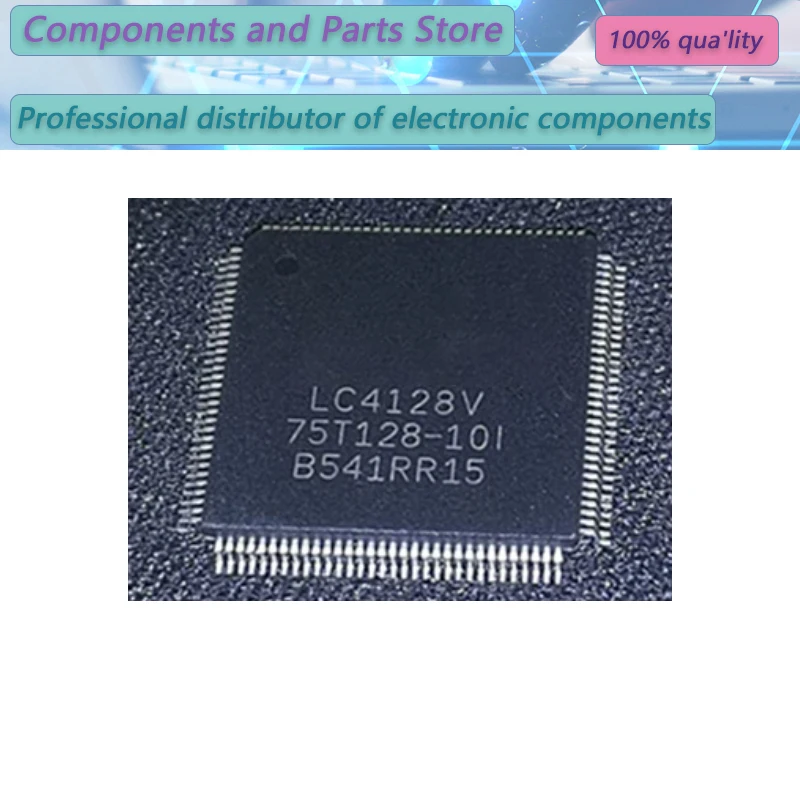 1PCS  LC4128V-75T128-10I  LC4128V  LC4128V-75T1 LC4128V-75T128   QFP128    New Original Stock