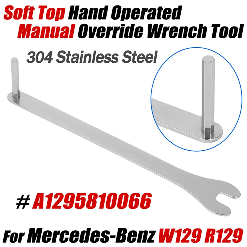 For Mercedes-Benz W129 R129 SL Soft Top Hand Operated Manual Override Tool Wrench Tool - A1295810066 304 Stainless Steel