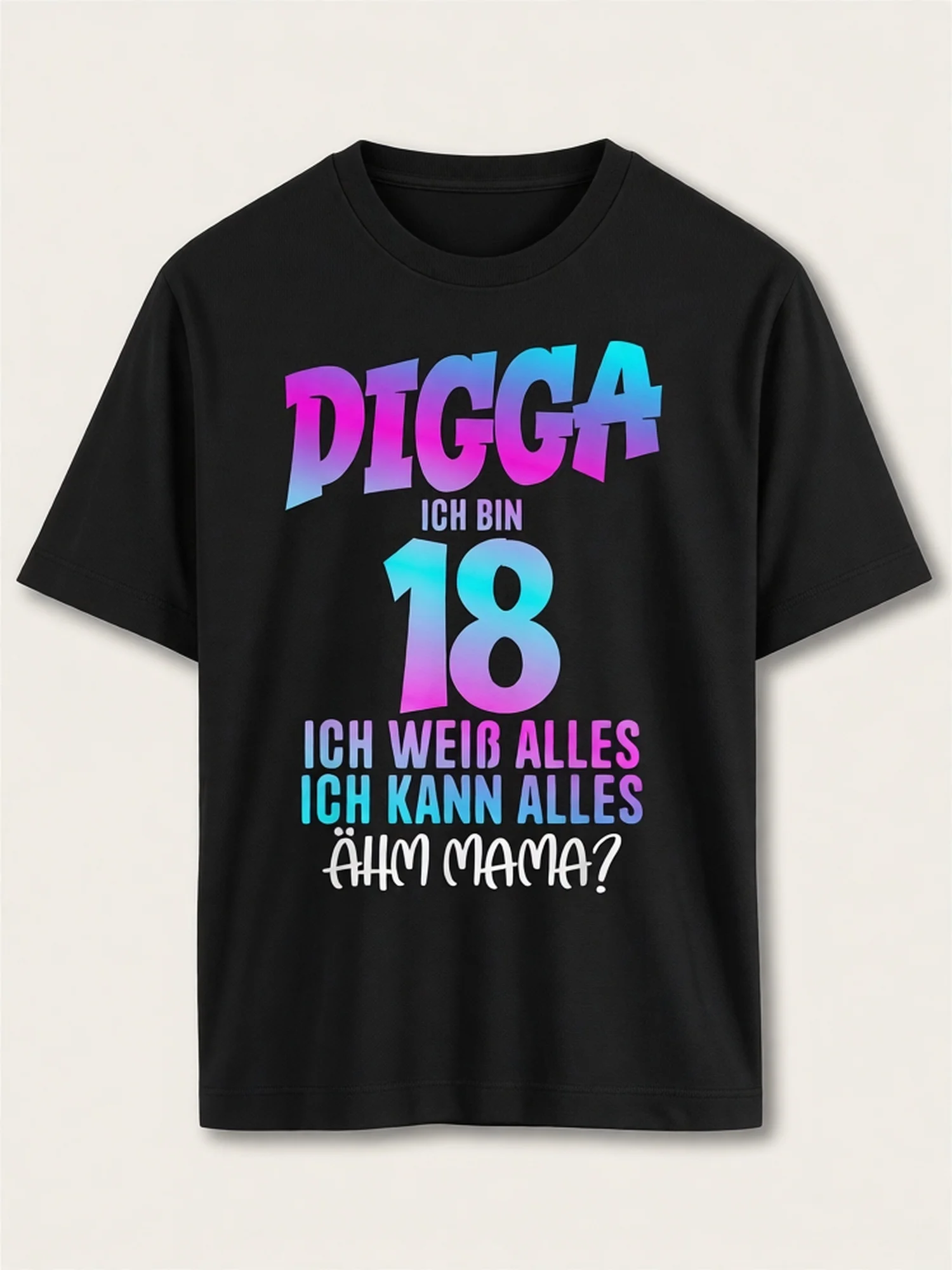 Funny Happy 18th Birthday! I'm 18 Now, and I Know Everything! Ahm Mama Letter Graphic Men's and Women T Shirt Tee Oversize Trend