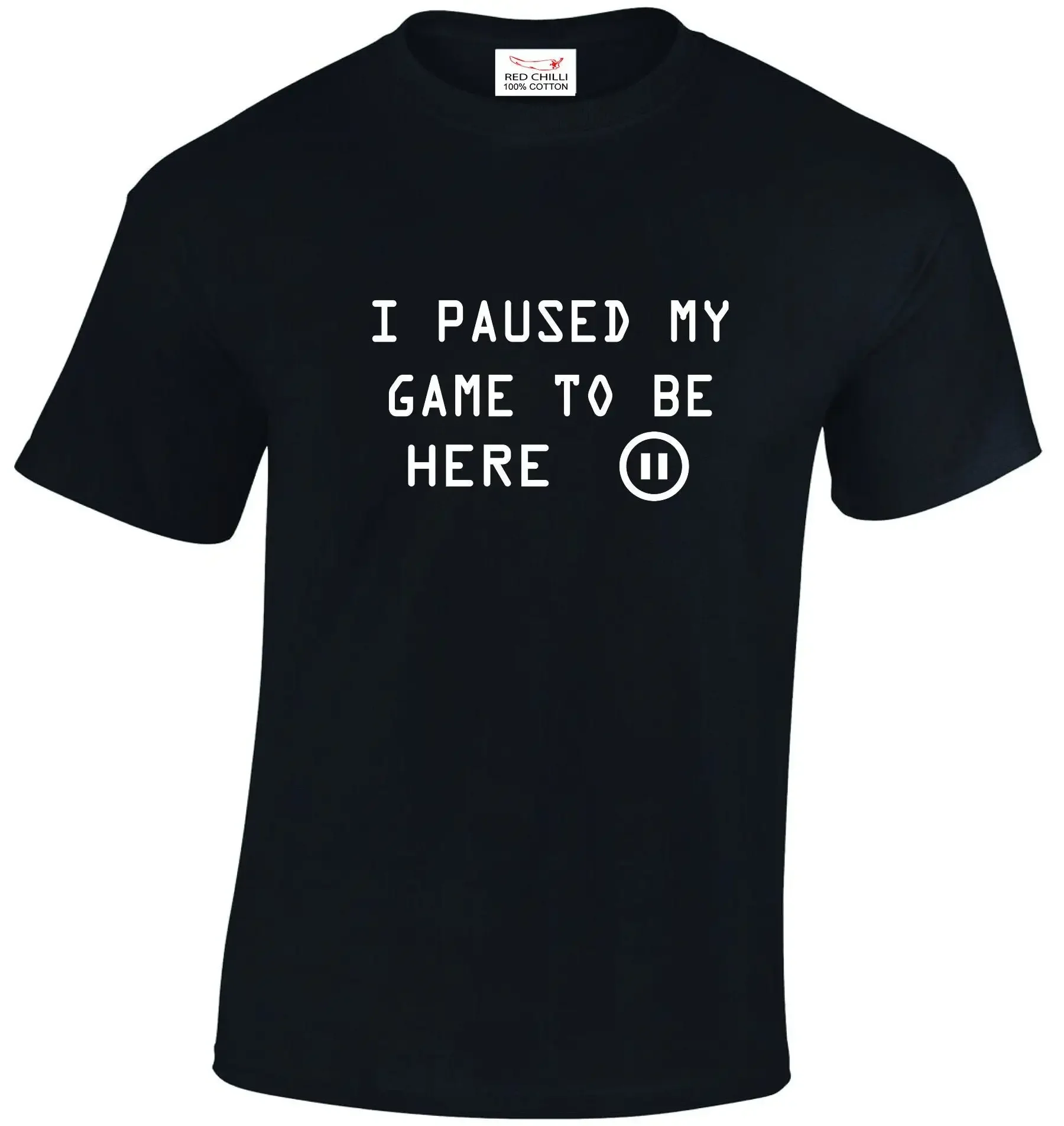 I Paused My Game To Be Here T shirt