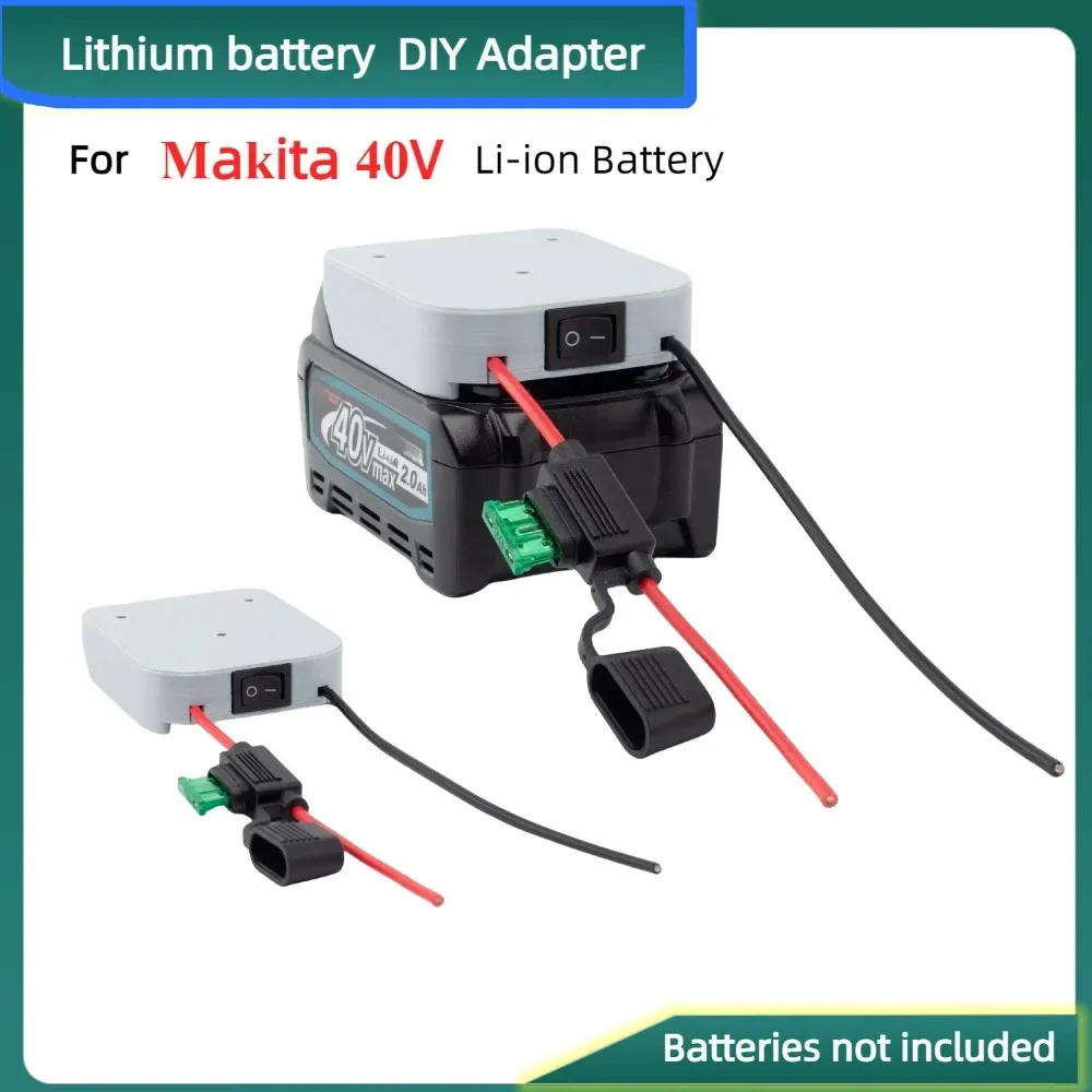 

14 AWG Power Wheel Adapter， for Makita 40V Li on Battery Conversion To DIY Connector Output Power Supply Converter with Switch