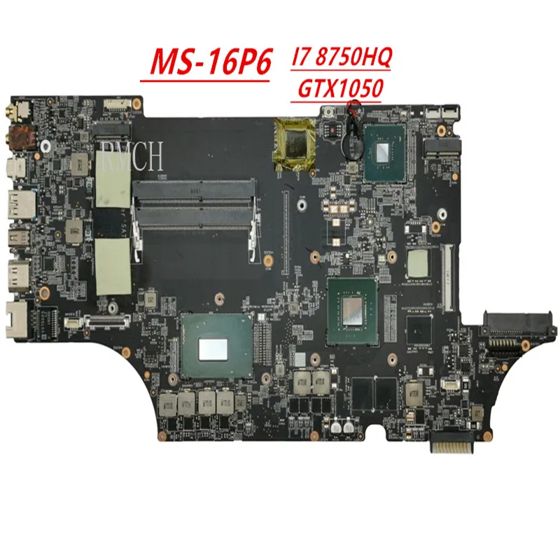 MS-16P6 For MSI GL63 8RD  Notebook Motherboard MS-16P61 CPU I7 8750HQ GPU GTX1050 100% Test Work