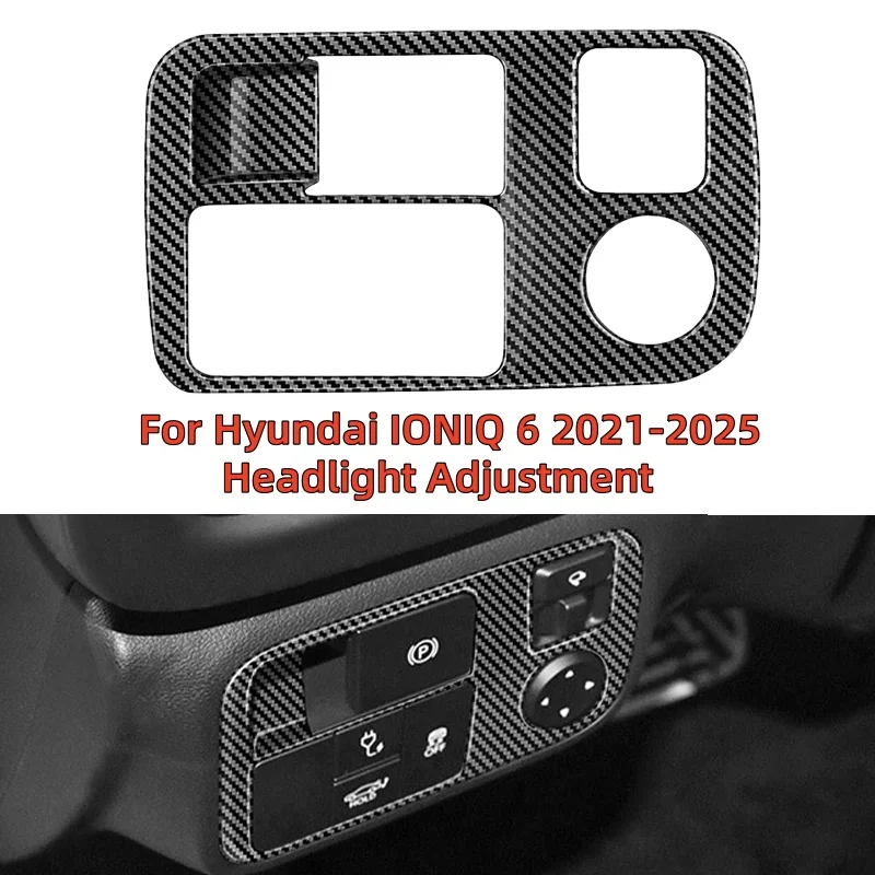 

Car Accessories For Hyundai IONIQ 6 2021 2022 2023 2024 2025 Headlight Adjustment Car interior decoration replacement parts