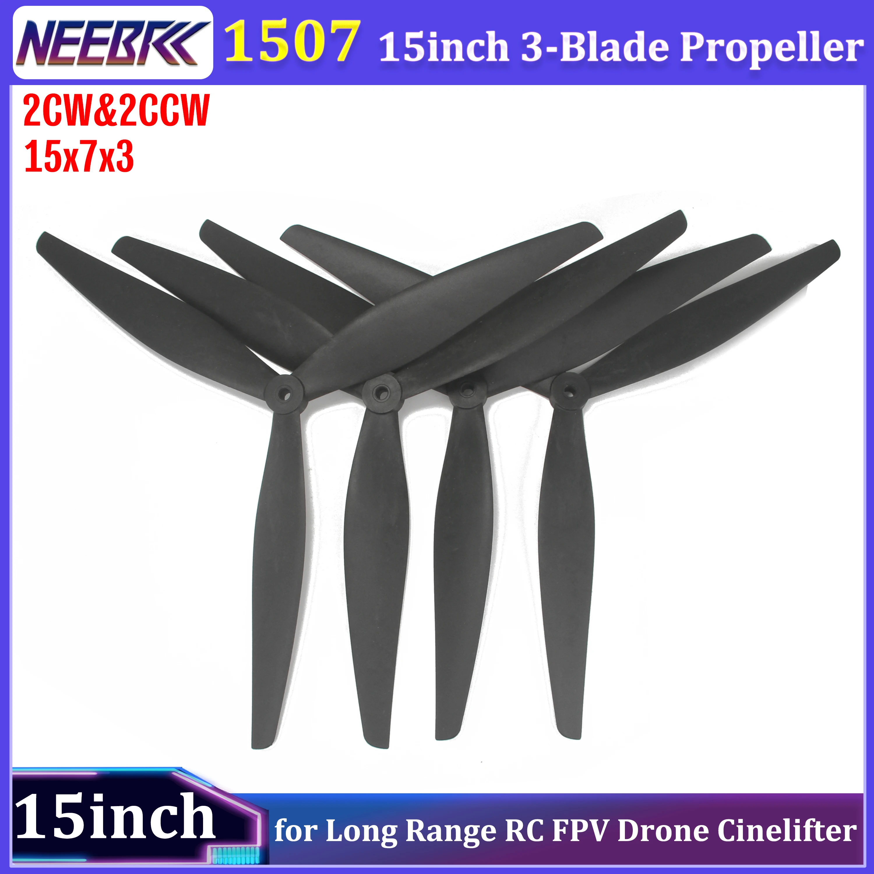 NEEBRC 1507 15inch Propeller 15x7x3 3-Blade 2CW&2CCW Nylon Props for Long Range RC FPV Drone Multirotor Cinelifter DIY Parts