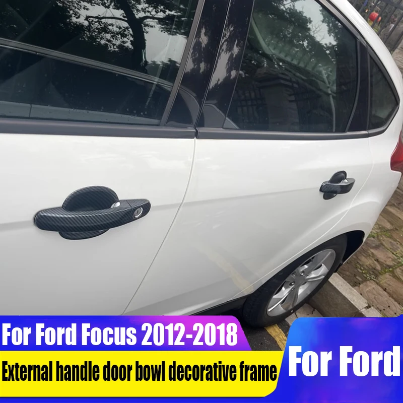 

Дверная ручка для Ford Focus 2012, 2013, 2014, 2016, 2017, 2018, дверная чаша, декоративная рама, товары для украшения внешней части автомобиля