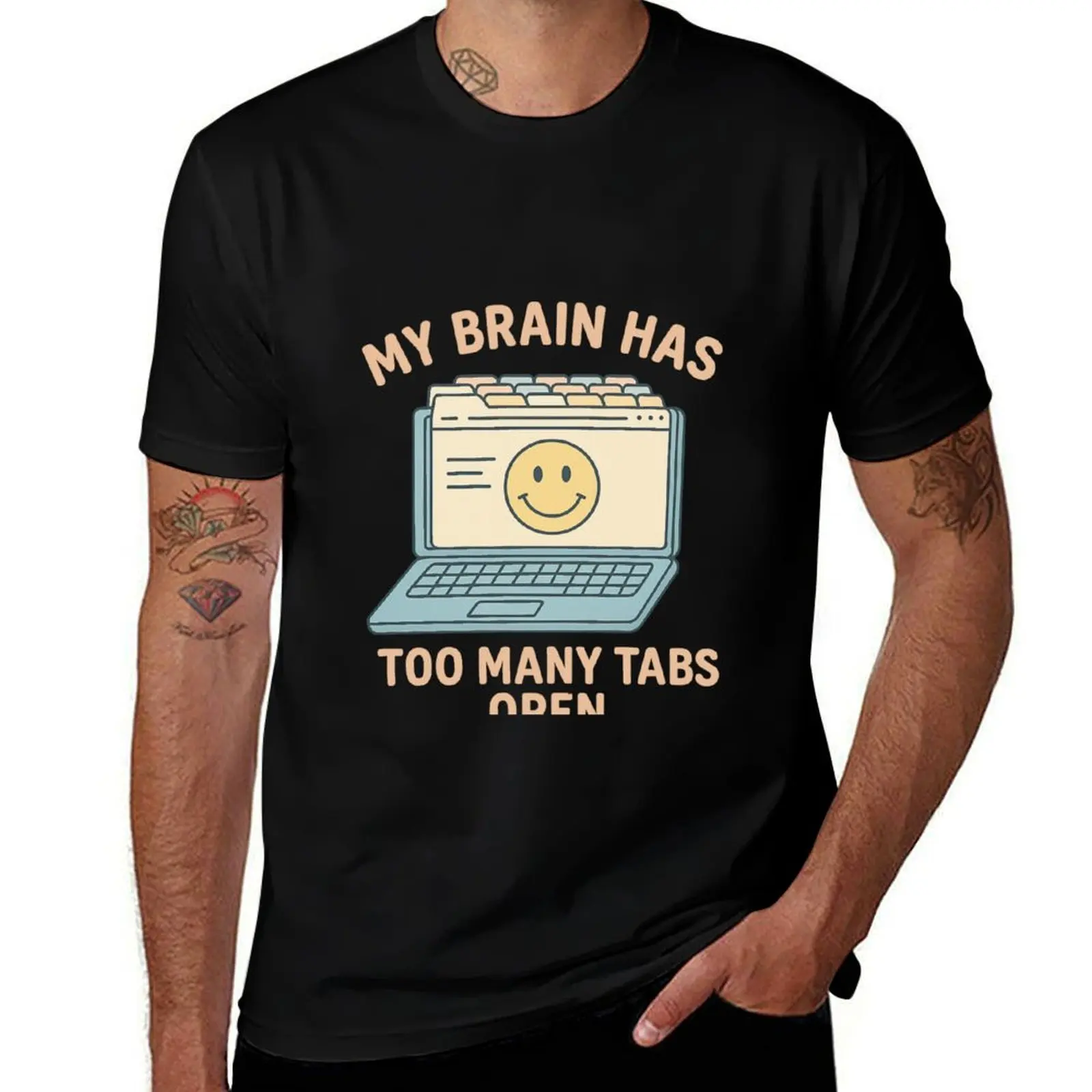 

My Brain Has Too Many Tabs Open – Funny Overthinking Design T-Shirt T-shirts oversize anime figures men tshirt