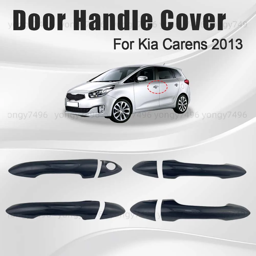 

Обновленная крышка дверной ручки автомобиля для Kia Carens 2013, глянцевые черные автомобильные аксессуары, декоративные стильные наклейки, защитный чехол
