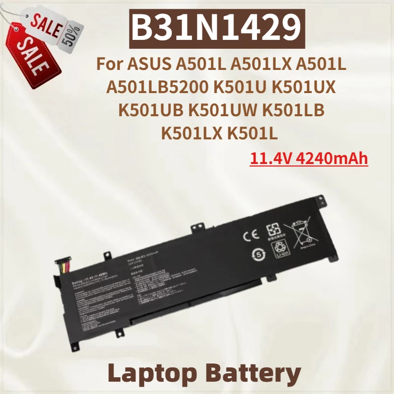 

High Quality B31N1429 Laptop Battery 11.4V 4240mAh For ASUS A501LB5200 A501L A501LX A501L K501U K501UX K501UB K501UW Brand New
